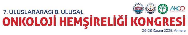 7. ULUSLARARASI 8. ULUSAL ONKOLOJİ HEMŞİRELİĞİ KONGRESİ